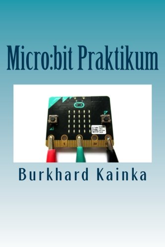 Stock image for Micro:bit Praktikum for sale by Revaluation Books