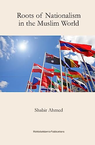 9781540457608: Roots of Nationalism in the Muslim World