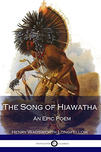 Stock image for The Song of Hiawatha - An Epic Poem for sale by WorldofBooks