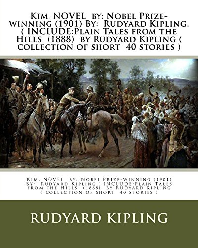 Imagen de archivo de Kim. NOVEL by: Nobel Prize-winning (1901) By: Rudyard Kipling.( INCLUDE: Plain Tales from the Hills (1888) by Rudyard Kipling ( colle a la venta por ThriftBooks-Dallas