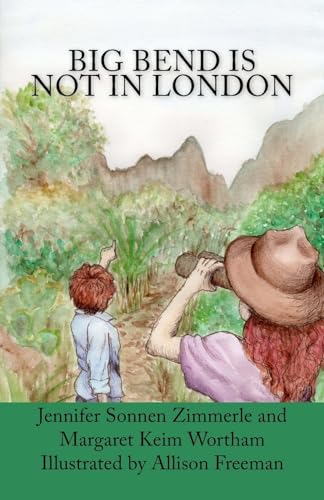 Stock image for Big Bend Is Not In London (Junior Rangers On A Mission) (Volume 1) for sale by Orion Tech