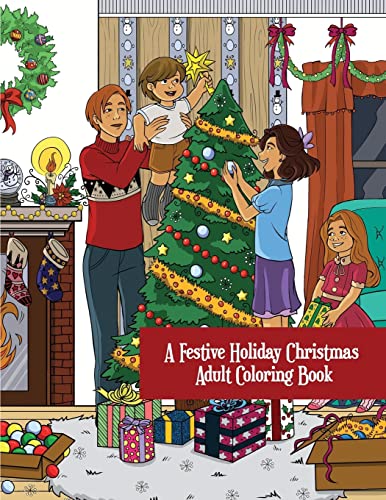 Stock image for A Festive Holiday Christmas Adult Coloring Book: A Holiday Adult Coloring Book of Christmas and Winter Scenes and Designs for sale by Lucky's Textbooks