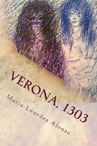 9781540479150: Verona, 1303: (Giulia Cappelletto & Romeo Montecchio) (Spanish Edition)