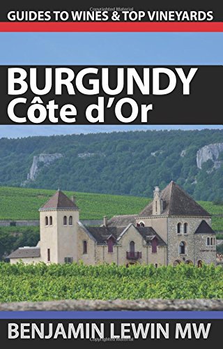 Stock image for Wines of Burgundy: Cte dOr (Guides to Wines and Top Vineyards) for sale by BombBooks