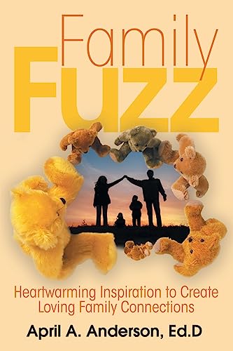 Beispielbild fr Family Fuzz: Heartwarming Inspiration to Create Loving Family Connections zum Verkauf von ThriftBooks-Atlanta