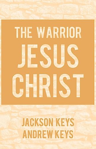 9781540494535: The Warrior Jesus Christ