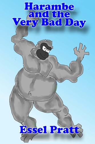 Stock image for Harambe and the Very Bad Day (Life Isn't Fair) for sale by BooksRun