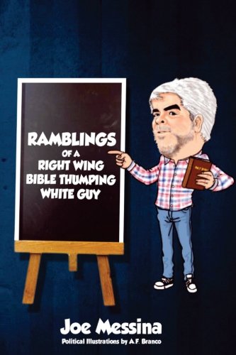 Beispielbild fr Ramblings of a Right Wing, Bible Thumping, White Guy! (Black & White Edition) zum Verkauf von SecondSale