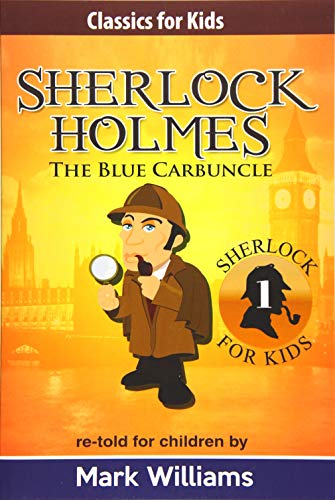 Beispielbild fr Sherlock Holmes Re-Told for Children : the Blue Carbuncle zum Verkauf von Better World Books