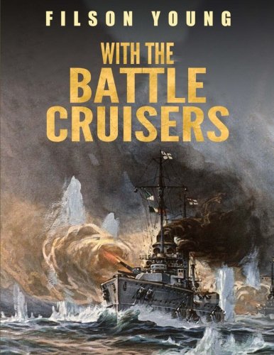 9781540498724: With the Battle Cruisers