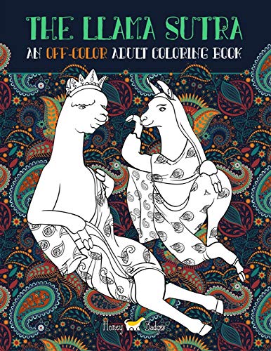 Stock image for The Llama Sutra: An Off-Colour Adult Colouring Book for sale by HPB-Diamond