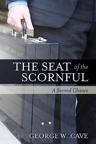 Stock image for The Seat of The Scornful: A Second Chance for sale by THE SAINT BOOKSTORE