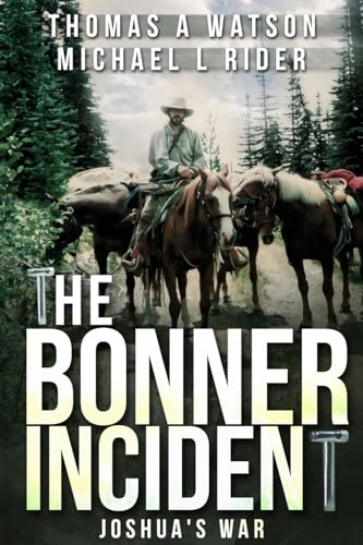 Stock image for Bonner Incident: Joshua's War (The Bonner Incident) for sale by Irish Booksellers