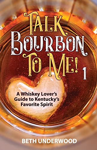Beispielbild fr Talk Bourbon to Me: A whiskey lovers guide to Kentuckys favorite spirit zum Verkauf von Omega