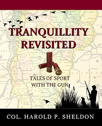 Stock image for Tranquillity Revisited: Tales of Sport with the Gun for sale by THE SAINT BOOKSTORE