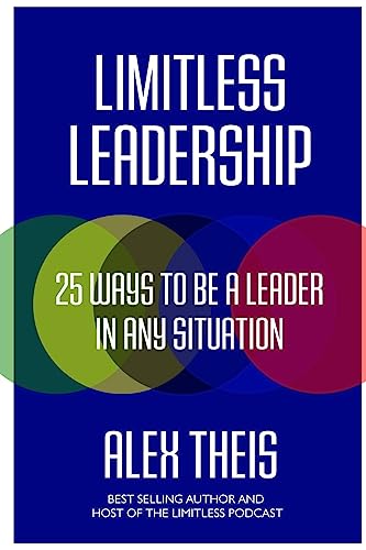 Imagen de archivo de Limitless Leadership: 25 ways to be a leader in any situation a la venta por ThriftBooks-Dallas