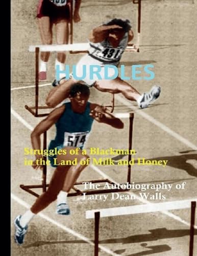 9781540510884: Hurdles Struggles of a Blackman in the Land of Milk and Honey: Hurdles