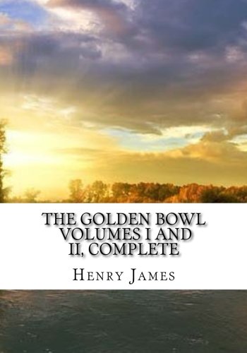 Stock image for The Golden Bowl Volumes I and II, Complete for sale by Revaluation Books