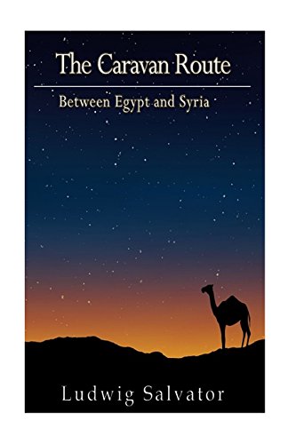 Beispielbild fr The Caravan Route between Egypt and Syria zum Verkauf von Lucky's Textbooks