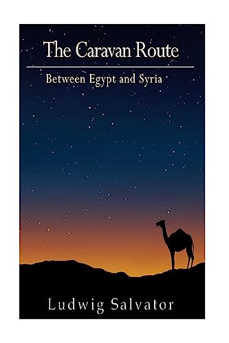 Stock image for The Caravan Route between Egypt and Syria for sale by Lucky's Textbooks