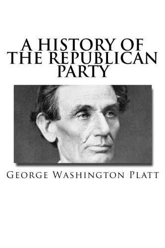 Stock image for A History of the Republican Party for sale by Irish Booksellers