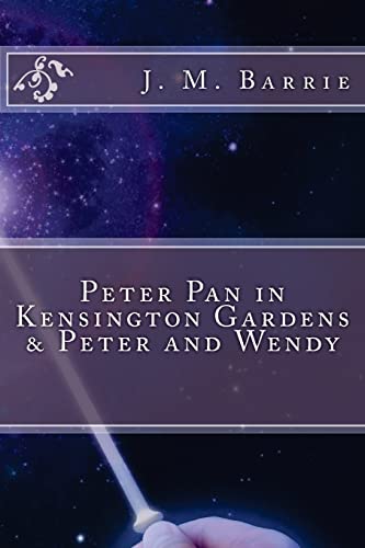 9781540524850: Peter Pan in Kensington Gardens & Peter and Wendy