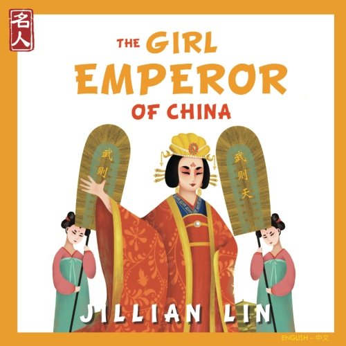 Imagen de archivo de The Girl Emperor Of China: The Story Of Wu Zetian - in English and Chinese: Volume 5 (Heroes Of China) a la venta por Revaluation Books