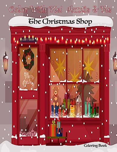 Imagen de archivo de Color With Me! Auntie & Me: The Christmas Shop Coloring Book a la venta por Save With Sam