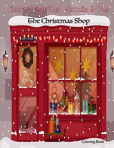 9781540533784: Color With Me! Auntie & Me: The Christmas Shop Coloring Book