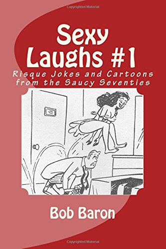 9781540536679 Sexy Laughs 1 Risque Jokes And Cartoons From The Saucy 