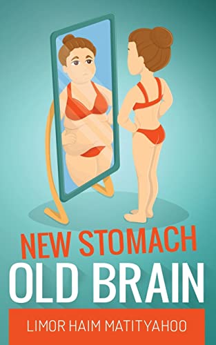 Stock image for New Stomach Old Brain: How to lose 125 pounds in one year and stay sane for sale by SecondSale