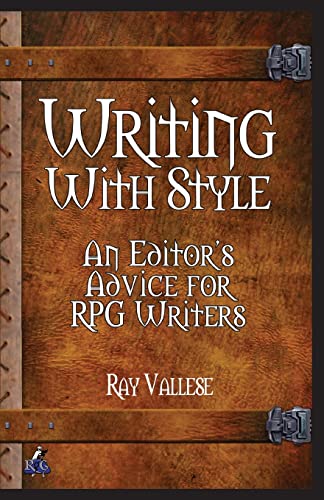 Beispielbild fr Writing with Style : An Editor's Advice for RPG Writers zum Verkauf von Better World Books