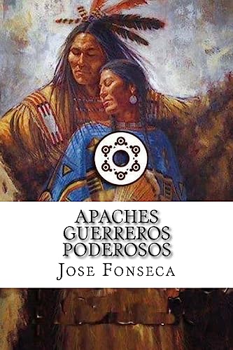 Imagen de archivo de Apaches guerreros poderosos (Spanish Edition) a la venta por Lucky's Textbooks
