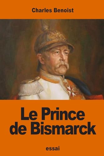 9781540552204: Le Prince de Bismarck (French Edition)