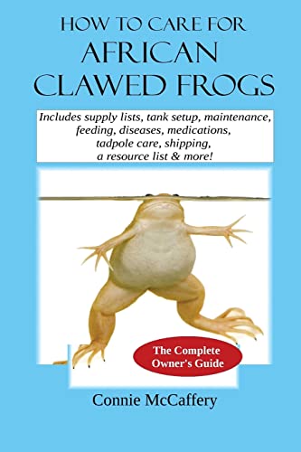 Imagen de archivo de How to Care for African Clawed Frogs a la venta por THE SAINT BOOKSTORE