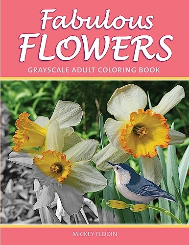 9781540565853: Fabulous Flowers: Grayscale Adult Coloring Book
