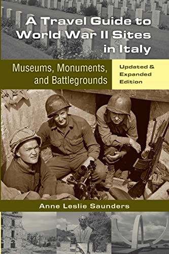 Beispielbild fr A Travel Guide to World War II Sites in Italy: Museums, Monuments, and Battlegrounds zum Verkauf von Goodwill Industries