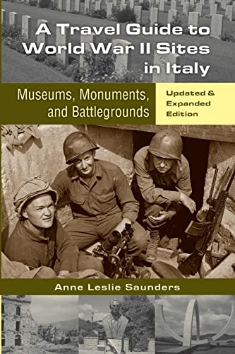 Stock image for A Travel Guide to World War II Sites in Italy: Museums, Monuments, and Battlegrounds for sale by St Vincent de Paul of Lane County