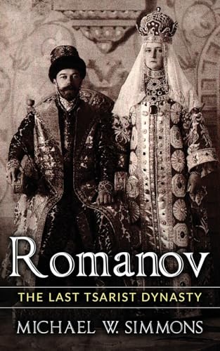 Beispielbild fr Romanov: The Last Tsarist Dynasty zum Verkauf von WorldofBooks