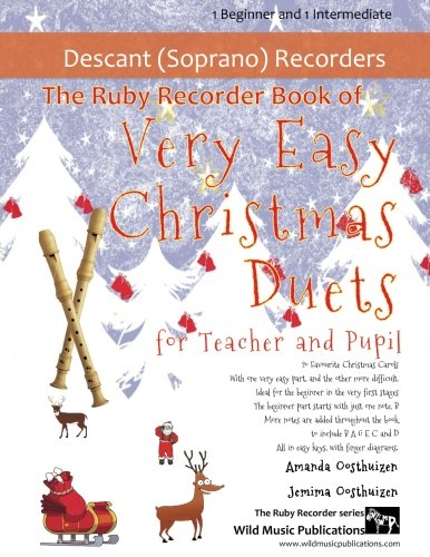 Stock image for The Ruby Recorder Book of Very Easy Christmas Duets for Teacher and Pupil: 20 Favourite Christmas Carols arraged with one Very Easy part, and the . for teacher and pupil. All in easy keys. for sale by SecondSale