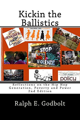 Imagen de archivo de Kickin the Ballistics: Reflections on the Hip Hop Generation, Poverty and Power a la venta por HPB-Ruby
