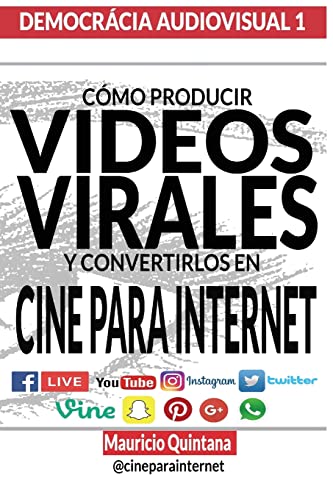 9781540574251: Manual Para Producir Videos Virales: Cmo convertir sus Videos en Cine Para Internet: Volume 1