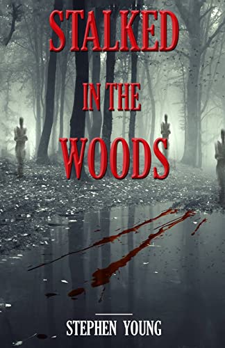 Stock image for Stalked in the Woods: Creepy True Stories: Creepy tales of scary encounters in the Woods. for sale by HPB-Diamond