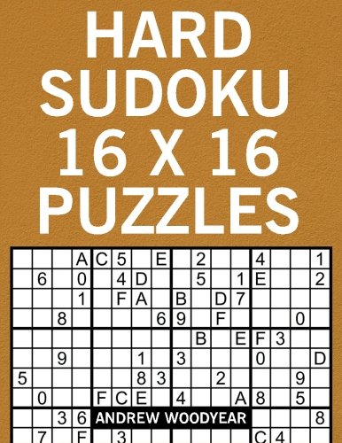 Stock image for Hard Sudoku 16 X 16 Puzzles: Volume 3 (16 X 16 Sudoku Puzzle Books For Adults) for sale by Revaluation Books