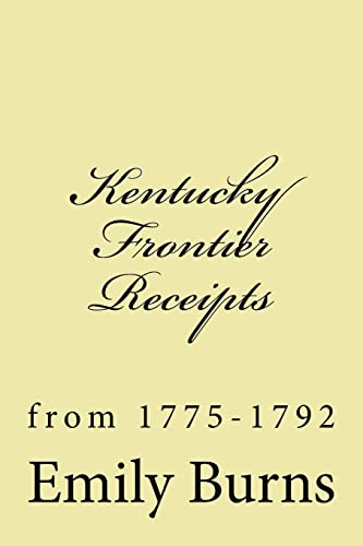 Beispielbild fr Kentucky Frontier Receipts: from 1775-1792 zum Verkauf von Save With Sam