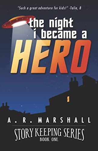 Stock image for Story Keeping: The Night I Became a Hero: An early reader, chapter book adventure for sale by SecondSale