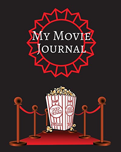 Imagen de archivo de My Movie Journal: Black Red Carpet Design | Perfect Gift for Movie Lovers | Movie Log | Keep A record Of All The Movies You Have Watched & Your . More Features | 8 x 10" Large (Film Reviews) a la venta por SecondSale