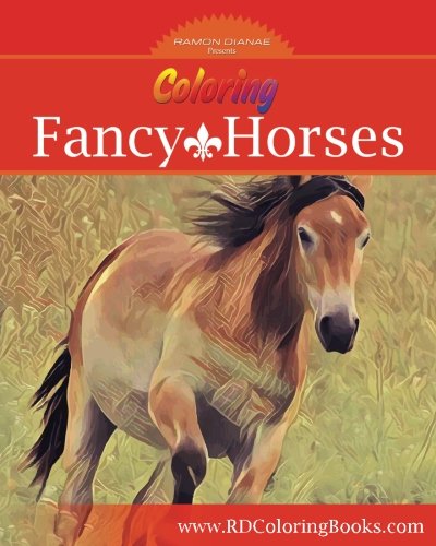 Beispielbild fr Coloring Fancy Horses: Adult Coloring Book zum Verkauf von Books From California