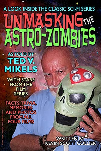 9781540590947: Unmasking the Astro-Zombies