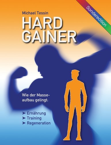 9781540591227: Hardgainer (Sonderedition in Farbe): Wie der Masseaufbau gelingt